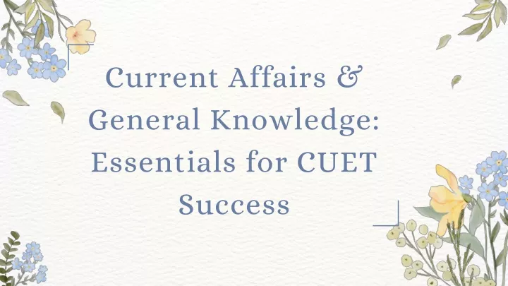 current affairs general knowledge essentials