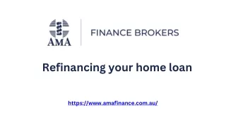 AMA Finance broker - Refinancing your home loan