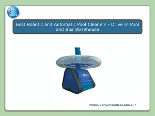 Best Robotic and Automatic Pool Cleaners - Drive In Pool and Spa Warehouse