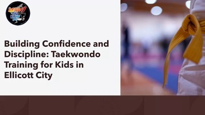 building confidence and discipline taekwondo training for kids in ellicott city