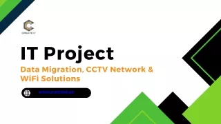 IT Project - Data Migration, CCTV Network & WiFi Solutions