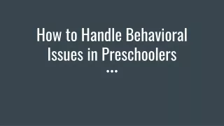 How to Handle Behavioral Issues in Preschoolers