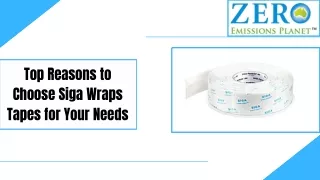 Top Reasons to Choose Siga Wraps Tapes for Your Needs