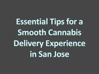Discover the Best Cannabis Delivery in San Jose