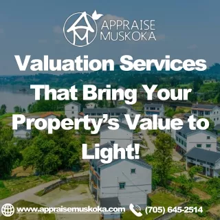 valuation services that bring your property