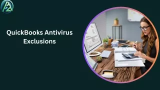 Optimizing QuickBooks with the Right Antivirus Exclusions