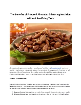 The Benefits of Flavored Almonds_ Enhancing Nutrition Without Sacrificing Taste