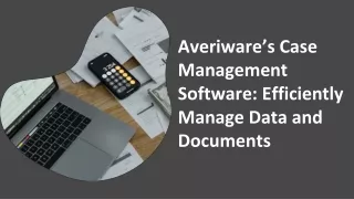 Averiware’s Case Management Software_ Efficiently Manage Data and Documents