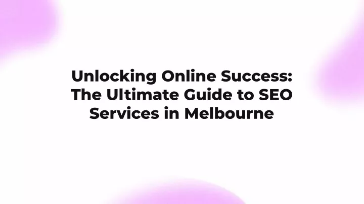 unlocking online success the ultimate guide