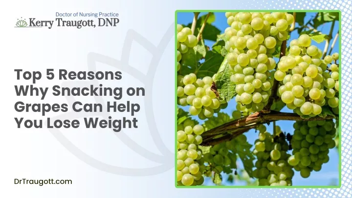 top 5 reasons why snacking on grapes can help