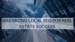 Maximizing Local SEO for Real Estate Success