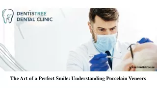 The Art of a Perfect Smile: Understanding Porcelain Veneers