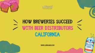 How Breweries Succeed with Beer Distributors California