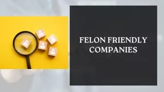 felon friendly companies