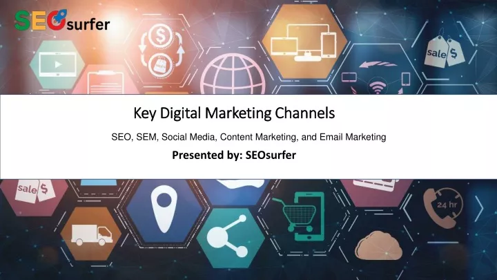 key digital marketing channels