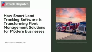 How Smart Load Tracking Software is Transforming Fleet Management Solutions for