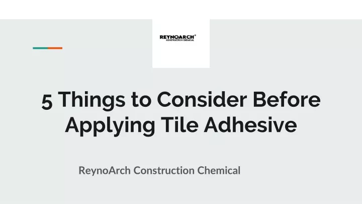 5 things to consider before applying tile adhesive