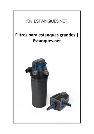 Filtros para estanques grandes  Estanques.net
