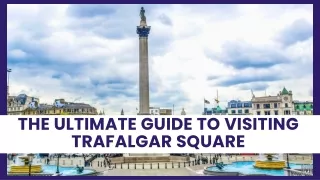 The Ultimate Guide To Visiting Trafalgar Square-Mowbray Court Hotel Central London