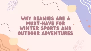 Why Beanies Are a Must-Have for Winter Sports and Outdoor Adventures