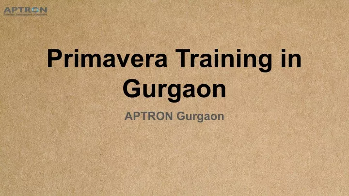 primavera training in gurgaon