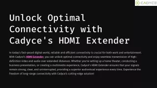 Expand Your Connectivity Horizons with Cadyce’s HDMI Extender