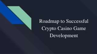 Roadmap to Successful Crypto Casino Game Development
