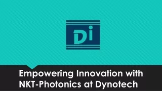 Empowering Innovation with NKT-Photonics at Dynotech