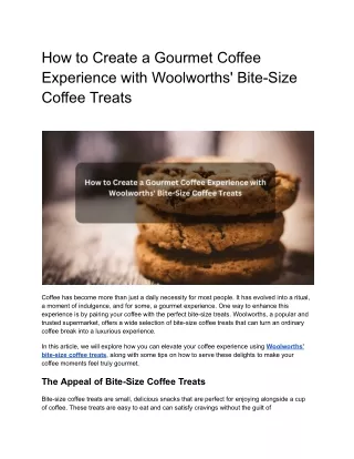 How to Create a Gourmet Coffee Experience with Woolworths' Bite-Size Coffee Treats