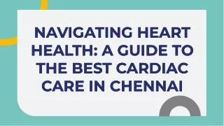 navigating-heart-health-a-guide-to-the-best-cardiac-care-in-chennai