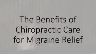 The Benefits of Chiropractic Care for Migraine Relief