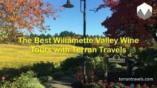 The Best Willamette Valley Wine Tours with Terran Travels