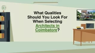 What Qualities Should You Look For When Selecting Architects in Coimbatore_