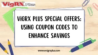 VigRX Plus Special Offers Using Coupon Codes to Enhance Savings