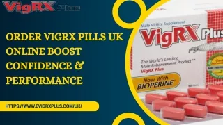 Order Vigrx Pills UK Online Boost Confidence & Performance (1)