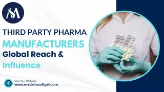 Third Party Pharma Manufacturers Global Reach & Influence