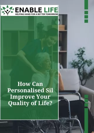 How Can Personalised SIL Improve Your Quality of Life