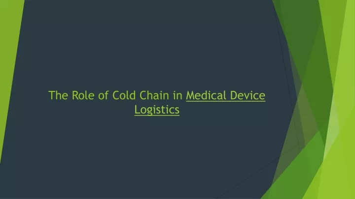 the role of cold chain in medical device logistics