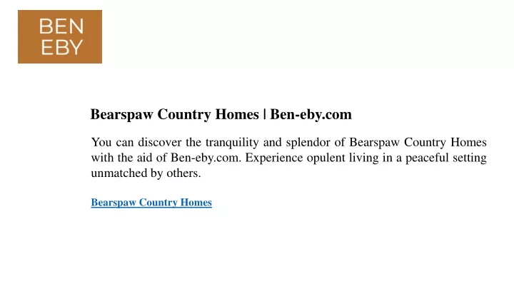 bearspaw country homes ben eby com