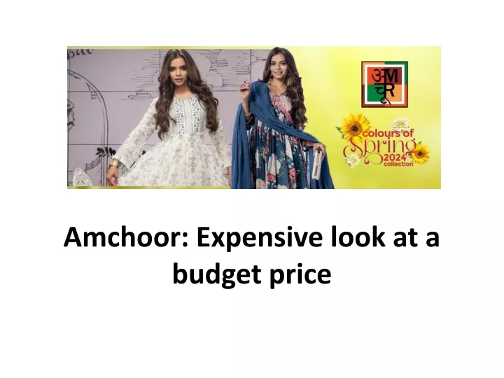 amchoor expensive look at a budget price