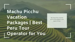 machu picchu vacation packages best peru tour