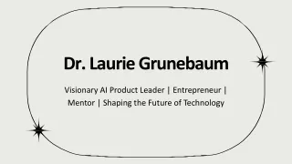 Dr. Laurie Grunebaum - Possesses Great Communication Skills