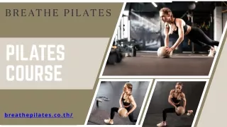 พิลาทิส คอร์ส  | Breathe Pilates Bangkok