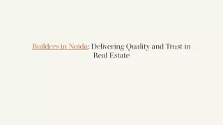 Builders in Noida Delivering Quality and Trust in Real Estate_ - Copy