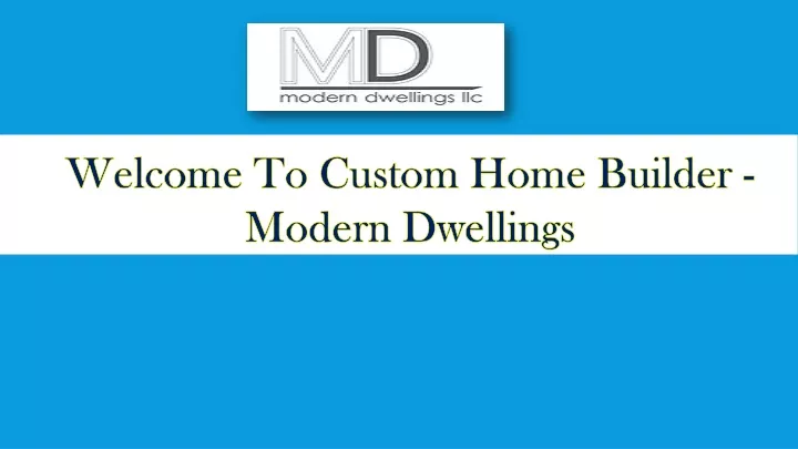 welcome to custom home builder modern dwellings