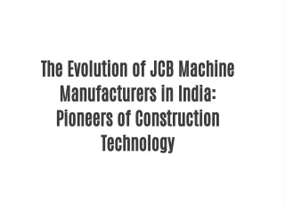 the evolution of jcb machine manufacturers