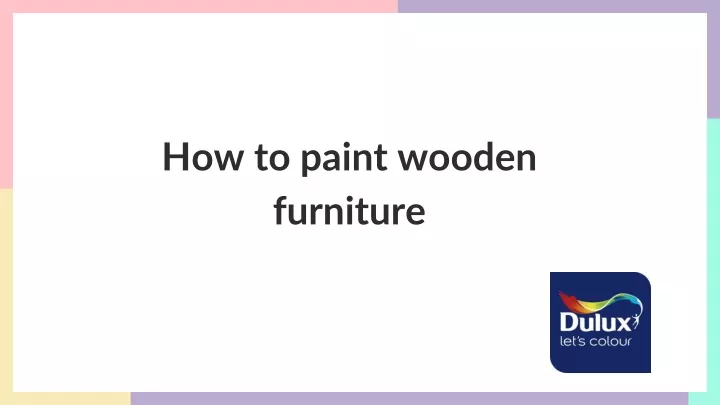 how to paint wooden furniture