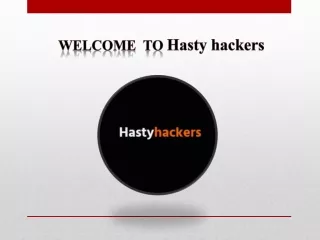 welcome to hasty hackers
