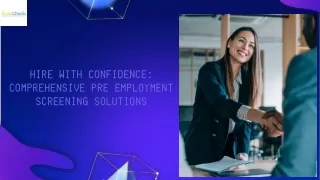 Hire with Confidence Comprehensive Pre Employment Screening Solutions