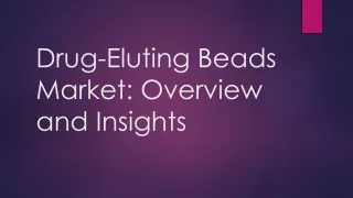 Drug-Eluting Beads Market